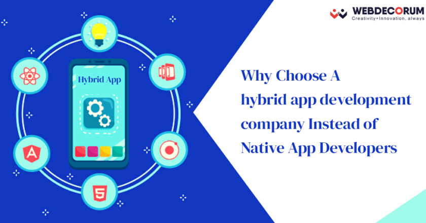 Why Choose A Hybrid App Development Company Instead Of Native App Developers